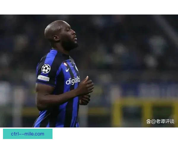 卢卡库以1.15亿欧元重返切尔西打造锋线新纪元球队目标锁定英超冠军